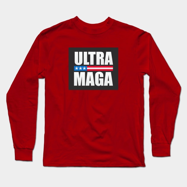 Ultra Maga Long Sleeve T-Shirt by Dale Preston Design